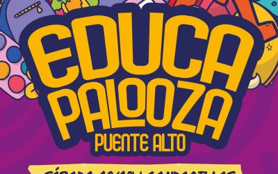 Educapalooza Puente Alto: ¡Un festival gratuito para toda la familia!